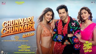 Chunnari chunnari (Official Lyrical Video) ! Hai jawani to ishq hona h ! Varun Dhawan 