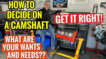 HOW TO PROPERLY SUGGEST THE CAMSHAFT YOU WANT AND NEED!