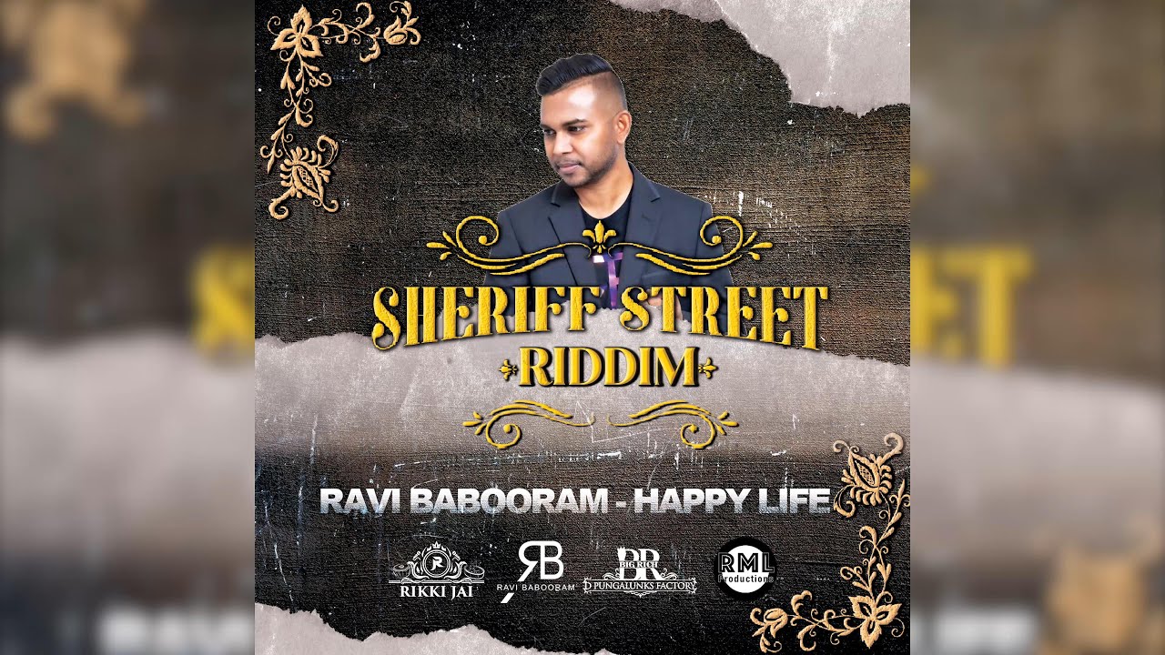 Ravi Babooram - Happy Life {Lyrics Video} [Sheriff Street Riddim] (2025 ...