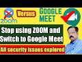 Zoom Versus Google Meet in Hindi| Stop Using Zoom and Switch to Google meet |Security issues in Zoom