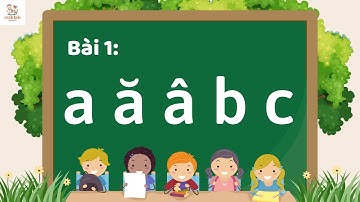 Dạy con Học chữ cái Tiếng Việt - P1 - Dạy bé thông minh