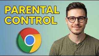 How to Set Parental Control on Google Chrome [2026 Tutorial for Beginners] screenshot 5