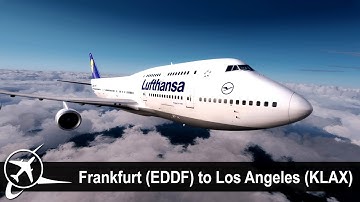 [P3D v4.1] Full Flight | Frankfurt to Los Angeles (EDDF-KLAX) | PMDG 747 QOTS II | Lufthansa DLH456