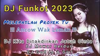 DJ FUNKOT KITA DITAKDIRKAN JATUH CINTA VS DJ FUNKOT MAWAR BERDURI | FYP DJ | ANCOW WAK LEMAN