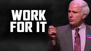 Jim Rohn - Work For It -Jim Rohn Best Motivation Speech Compilation screenshot 1