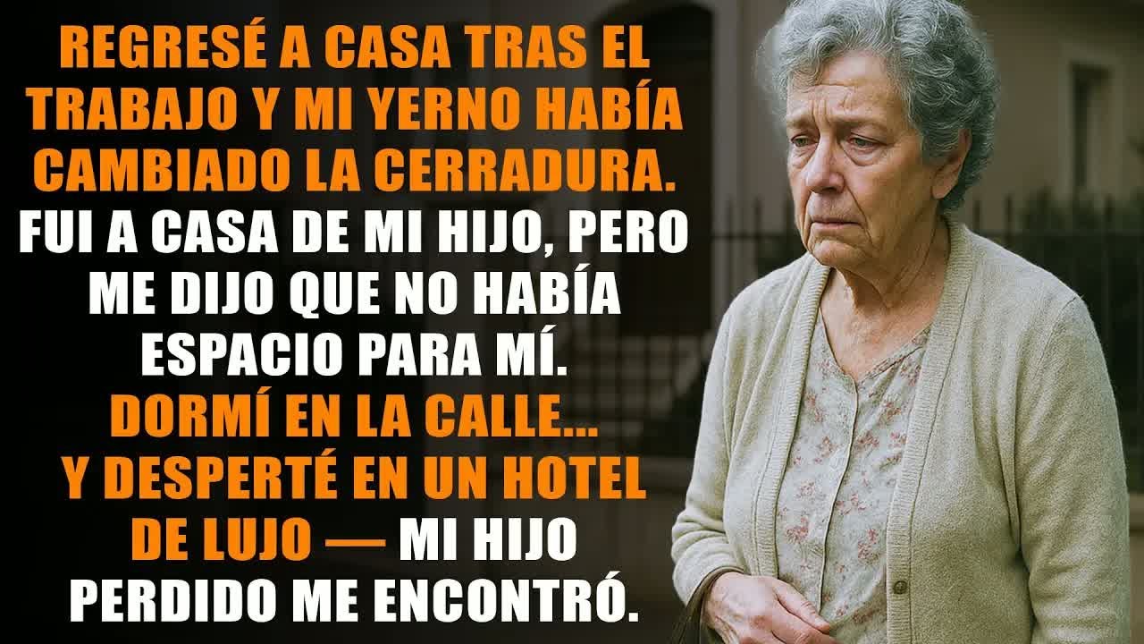Al volver del trabajo, vi que mi yerno cambió la cerradura y mi hija dijo： ＂No nos molestes más
