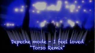 Depeche Mode - I Feel Loved (Torso Remix)