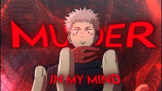 Itadori Yuji - Murder In My Mind Amvedit 4K