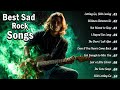 Emotional Rock 2025 рџ Top 10 Sad Songs That Will Break You Emotional Rock 2025 рџ Top 10 Sad Songs That Will Break You