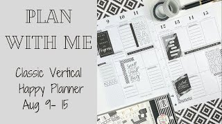 Plan With Me | Vertical Happy Planner | Black & White | Aug 9