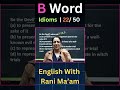 B Word Idioms | 22/50 | English With Rani Ma'am |For All Exams | CGL, CHSL, MTS, CDS, NDA, GD, Steno