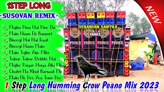 Hindi 1Step Long Crow Humming Monster Mix 2023 | Dj Susovan Remix | Dj Susovan Crow Humming Peano