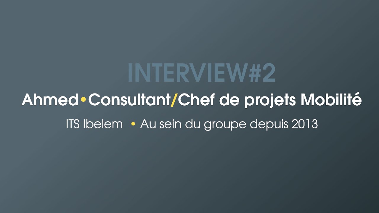 Interview collaborateur - Ahmed Consultant/Chef de Projets @ITS Ibelem