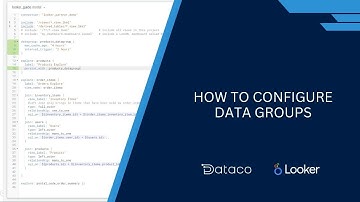 Mastering Looker:  A Step-by-Step Guide to Setting Up Data Groups for Enhanced Analytics