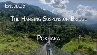 Suspension Bridge of Pokhara | Ep.5 | Exploring Pokhara | Nepal Sikkim Ride 2019