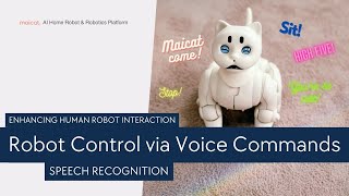Speech Recognition for Robot Control: Enhancing Human-Robot-Interaction with Maicat
