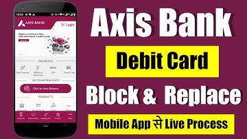 Axis bank debit card block and replace online | Block and replace debit card axis bank