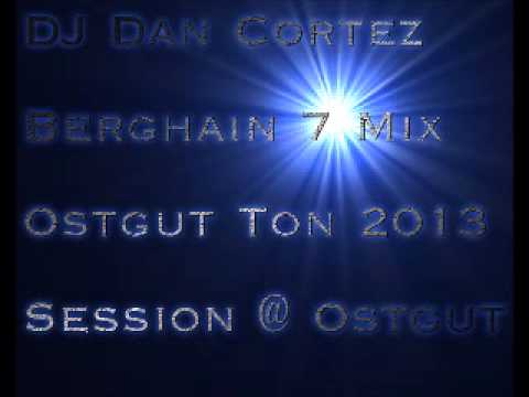 DJ Dan Cortez   Berghain 7 Session - 09 11 2012