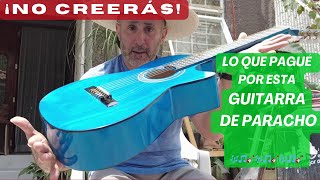 ¿Quieres una GUITARRA DE PARACHO? ¡Aquí te enseño dónde encontrarla BARATA!