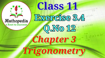 Class 11 Maths Chapter 3   Exercise 3.4  Q.No 12  Trigonometry  Trigonometric Identities |