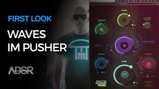 Waves Infected Mushroom Pusher - First Look