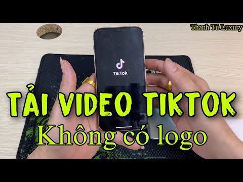 Tải Video Trên Tiktok - Cách tải video tiktok không có logo cực đơn giản. Thanh Tú