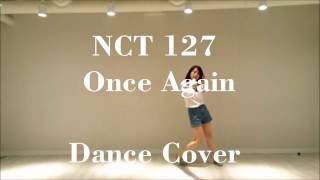NCT 127 Once Again (여름방학) Dance Cover 안무영상