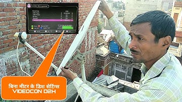How to Set Dish Settings Without Meter VIDEOCON D2H बिना मीटर के डिश सेटिंग्स VIDEOCON D2H