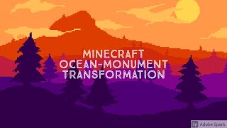 Minecraft Ocean Monument Transformation Part 2