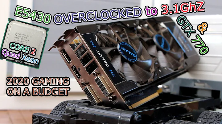 Gaming on a Budget: Overclocked E5430 & GTX770