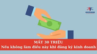 Mất 30 triệu nếu khai không trung thực khi đăng ký kinh doanh?