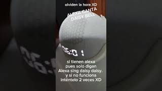 alexa canta daisy bell (100% real no fake XD)