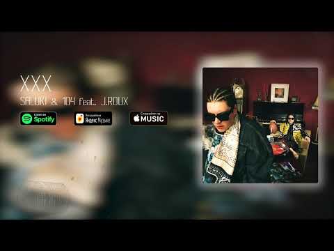SALUKI & 104 - XXX (feat. J.ROUH)