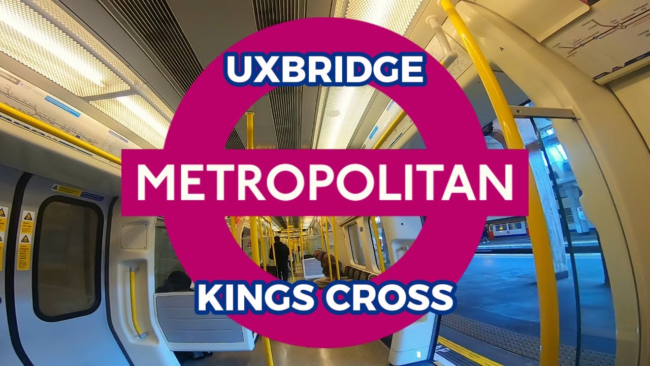 london-underground-uxbridge-to-kings-cross-metropolitan-line-youtube