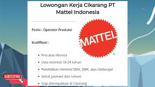 Lowongan Kerja Operator Produksi Cikarang PT Mattel Indonesia Februari 2022 #loker