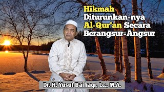 HIKMAH DITURUNKANNYA AL QUR'AN SECARA BERANGSUR-ANGSUR