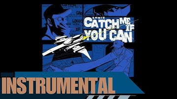 Logic - Catch Me If You Can【OFFICIAL INSTRUMENTAL 】