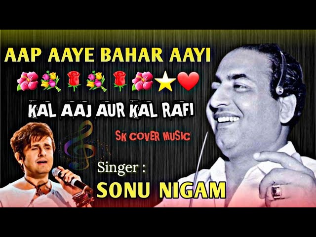 Aap Aaye Bahar Aayi | Sonu Nigam | Hits Of Rafi♥️ class=