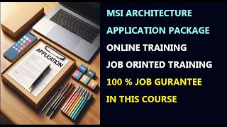 MSI ARCHITECTURE   | Application Package Architecture session | 100 percent job oriented  Training