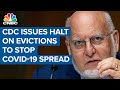 CDC issues order to temporarily halt residential evictions to stop Covid-19 spread