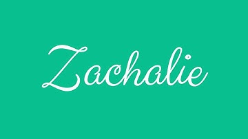 Learn how to Sign the Name Zachalie Stylishly in Cursive Writing