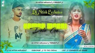 Hamra Moray Dele Ge [ Slow Sad Breakup Dance Mix] Dj Nitish Mirzaganj