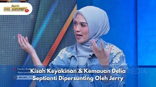 Kisah Keyakinan & Kemauan Delia Septianti Dipersunting Oleh Jerry - RUMPI NO SECRET (31/12/24) P3