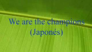 We are the champions jap