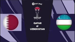 🔴TRỰC TIẾP: QATAR - UZBEKISTAN | TỨ KẾT AFC ASIAN CUP QATAR 2023