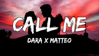 DARA X Matteo - Call Me (Lyrics) Resimi