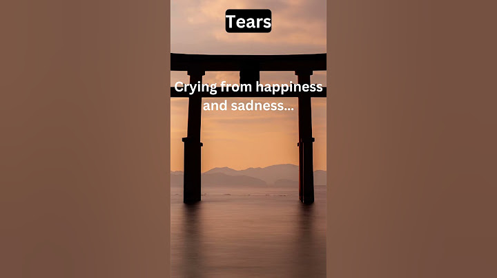 Happy Tears vs. Sad Tears… 😭
