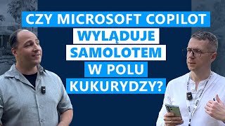 Czy Microsoft 365 Copilot da radę wylądować samolotem w polu kukurydzy?