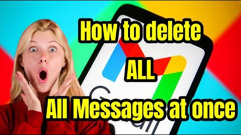How to Delete Gmail Messages: Step-by-Step Guide