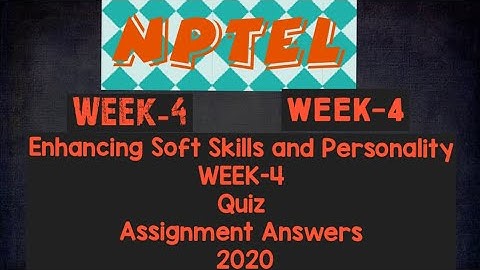 Enhancing Soft Skills and Personality ||WEEK-4 Assignment Answers ||#NPTEL||#SKumarEdu